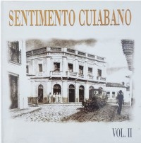 Sentimento Cuiabano - Volume 2