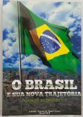 O BRASIL E SUA NOVA TRAJETÓRIA