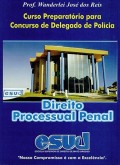 PROCESSO PENAL PARA O CONCURSO DE DELEGADO DE POLÍCIA