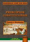 PRINCÍPIOS CONSTITUCIONAIS: TEORIA E EVOLUÇÃO