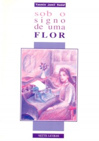 SOB O SIGNO DE UMA FLOR